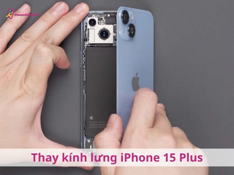  Thay kính lưng cho iPhone 15 Plus chính hãng tại HanoiMobile