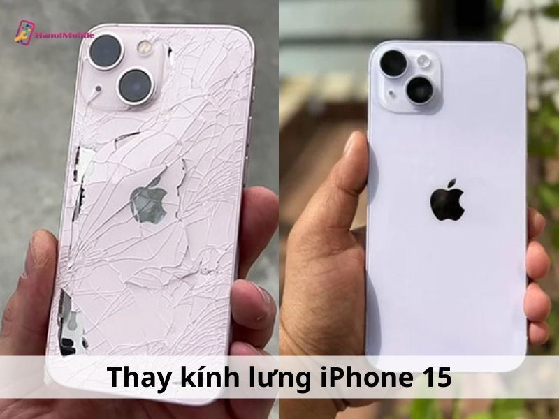 Dịch vụ thay kính lưng iPhone 15 chính hãng tại HanoiMobile