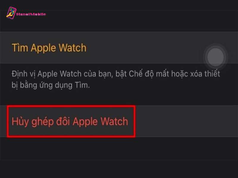 Hướng dẫn hủy kết nối Apple Watch với iPhone