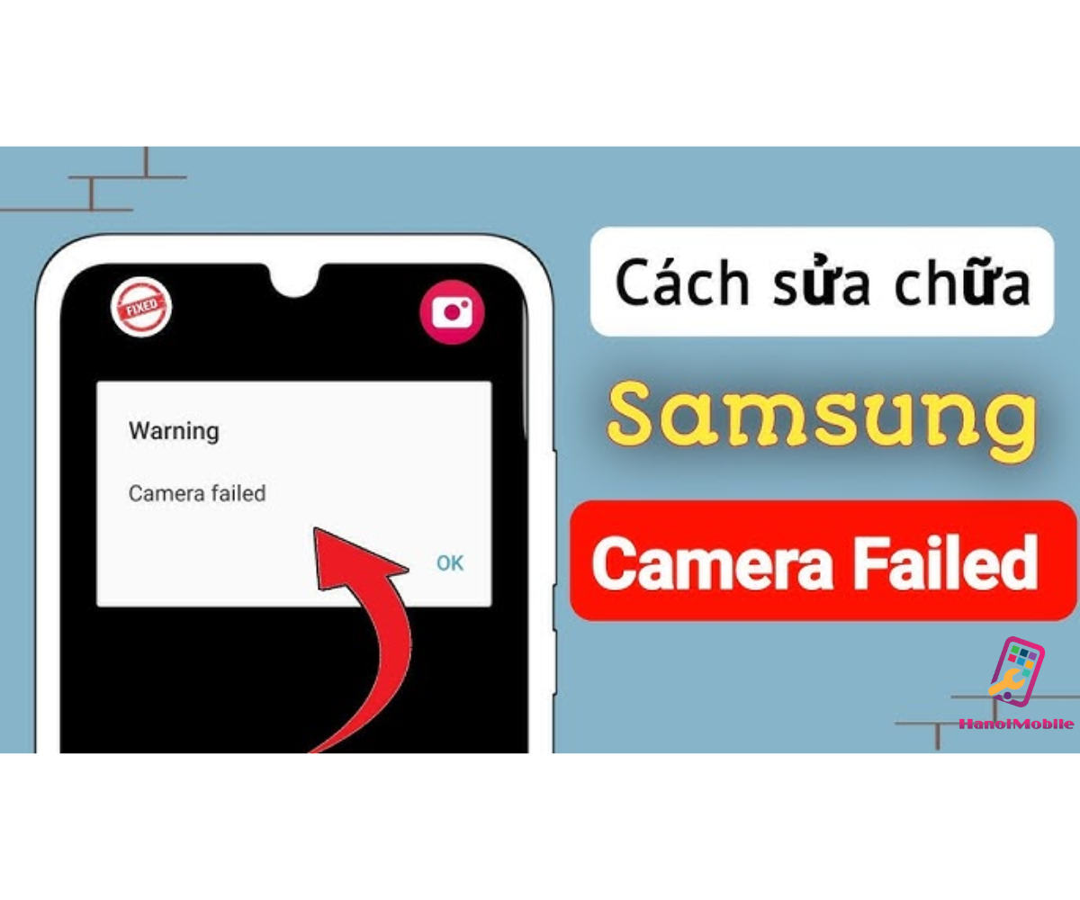 Cách Khắc Phục Cảnh Báo Máy Ảnh Lỗi Trên Samsung 1