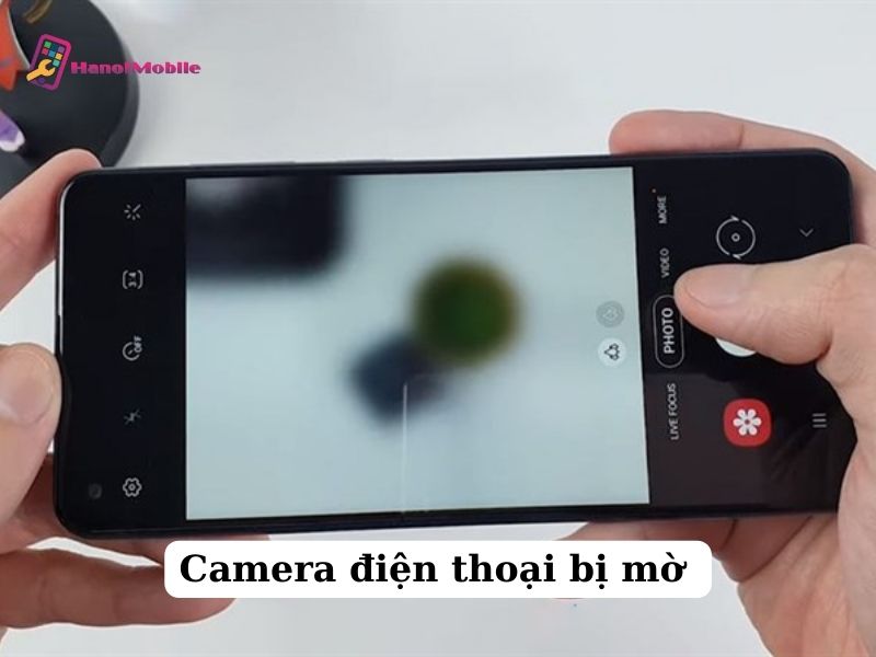 Camera điện thoại bị mờ