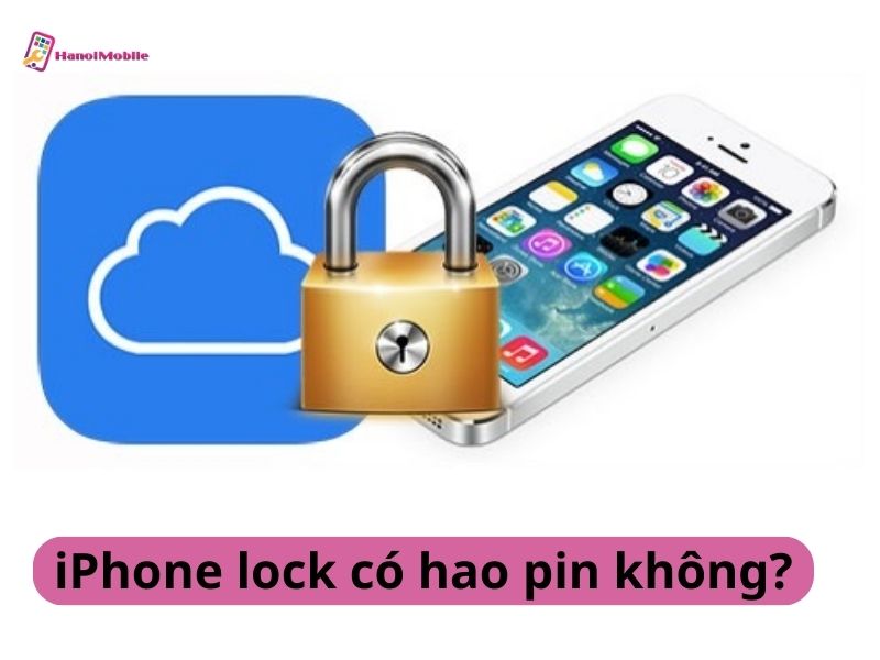 iPhone lock có hao pin không 