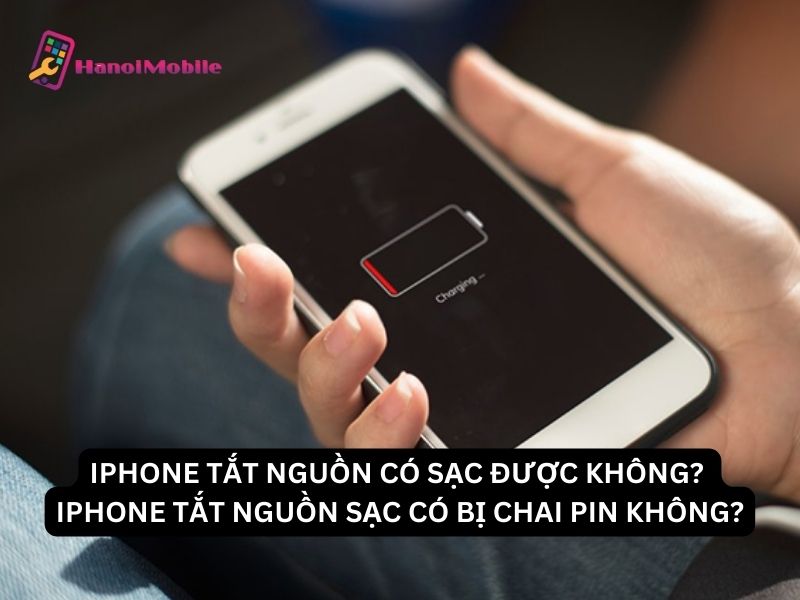 iPhone tắt nguồn có sạc được không