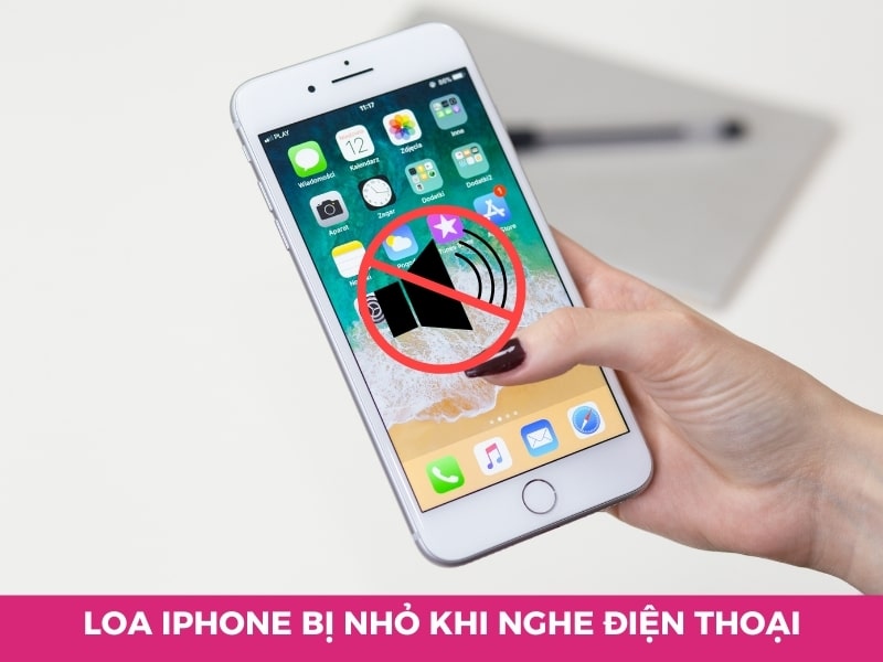 Khắc phục loa iPhone bị nhỏ khi nghe điện thoại HIỆU QUẢ