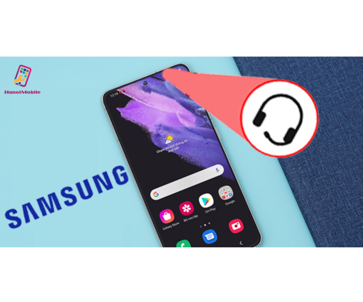 Lỗi Samsung Kẹt Chế Độ Tai Nghe 1