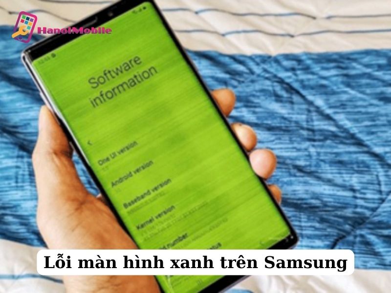  lỗi màn hình xanh trên samsung