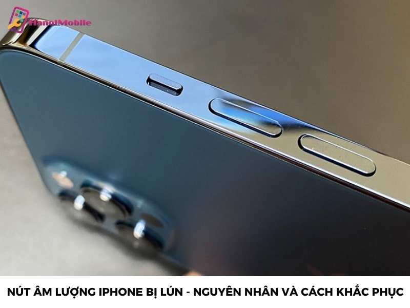 Nút âm lượng iPhone bị lún