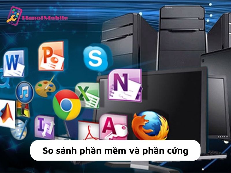 So sánh sự khách nhau giữa phần mềm và phần cứng