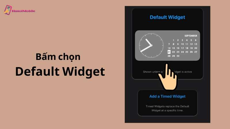  Chọn Default Widget để chọn font chữ, màu nền,….