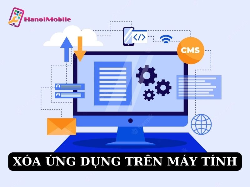 Cách xóa ứng dụng trên máy tính đơn giản, thực hiện nhanh chóng